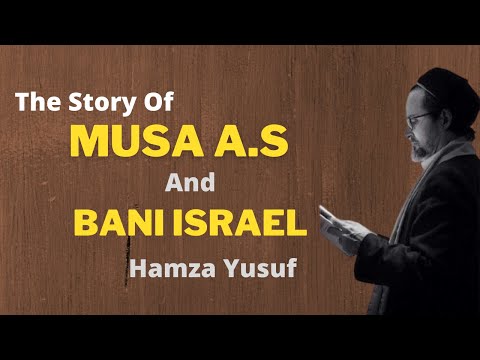 The Story Of Musa A.S and Bani Isreal !Shaykh Hamza Yusuf !Islamic Latest Remainder !Uloom E Quran