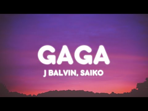 J Balvin, Saiko - GAGA (Letra/Lyrics)