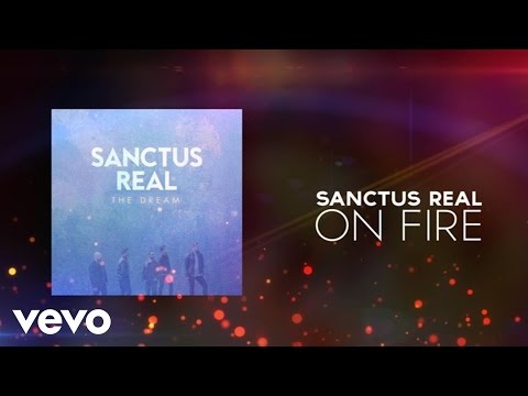 Sanctus Real - On Fire (Lyric Video)