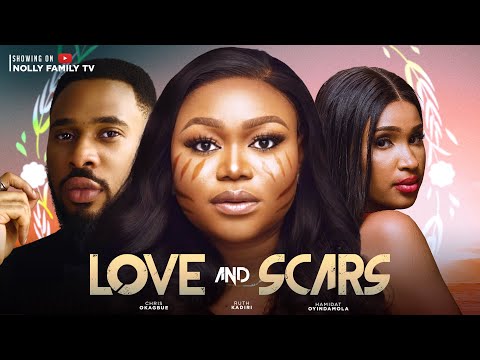 LOVE & SCARS (New Movie) Ruth Kadiri, Chris Okagbue, Hamidat Oyindamola 2023 Nollywood Movie