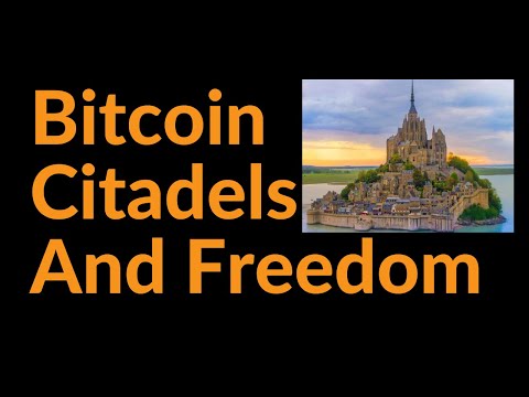 Bitcoin Citadels and Freedom