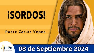 Evangelio De Hoy Domingo 08 Septiembre 2024 l Padre Carlos Yepes l San Marcos  7, 31-37