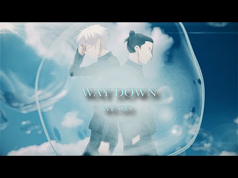 Way Down We Go I Gojo AMV