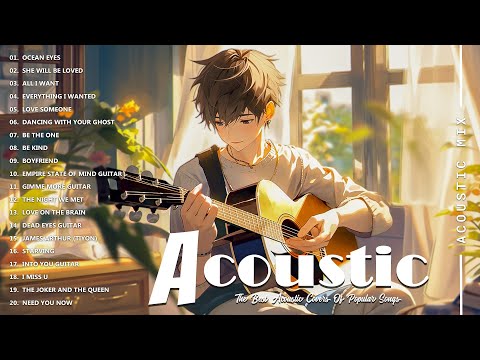 Best Acoustic Songs Collection - Chill Acoustic Love Songs 2024 - Acoustic Covers Of Popular Songs