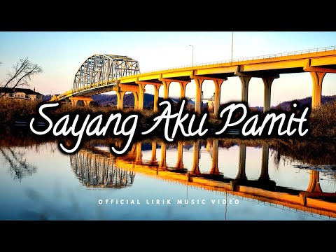 Sedih Banget Lagu ini | SAYANG AKU PAMIT | Official Lirik Video