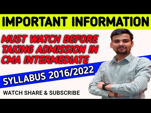 IMPORTANT INFORMATION | CMA INTERMEDIATE  | CMA FOUNDATION STUDENTS | SYLLABUS 2016 | SYLLABUS 2022