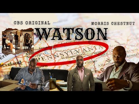 CBS Original WATSON | Morris Chestnut | New Series