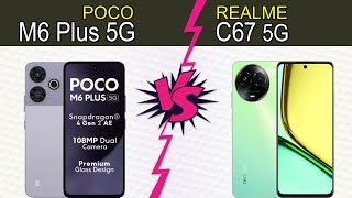 Poco M6 Plus 5G vs Realme C67 5G Quick phone comparison