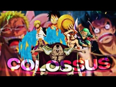 One piece - Colossus [Edit/Asmv]