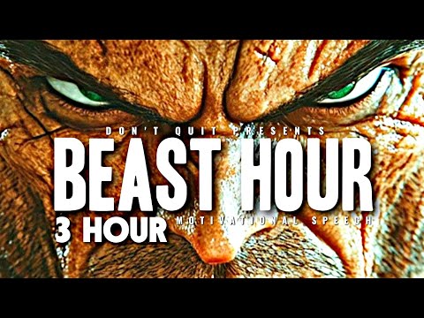 BEAST HOUR - 3 HOUR Motivational Speech Video | Gym Workout Motivation