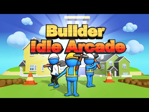 Builder Idle Arcade Game - GamePlay Walkthrough