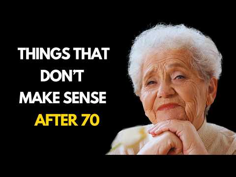 Things That Don’t Make Sense After 70 (Guide to Live longer)