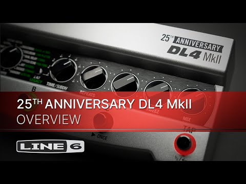 Line 6 | 25th Anniversary DL4 MkII | Overview