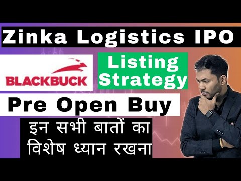 Zinka Logistics IPO Listing Strategy🔥| Pre Open Buy or Not? | Latest IPO GMP?