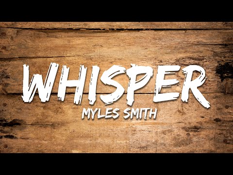 Myles Smith - Whisper (Lyrics)