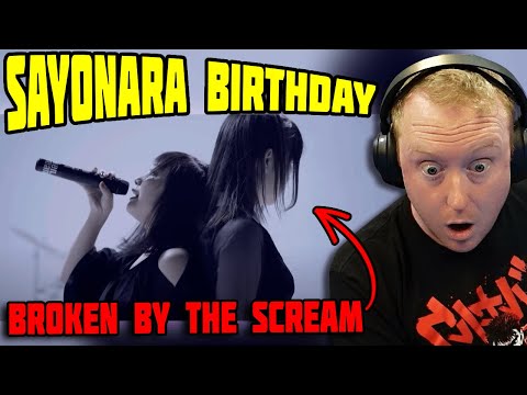 BROKEN BY THE SCREAM 'Sayonara Birthday' First Time REACTION