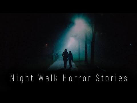 3 True Scary Night Walk Stories