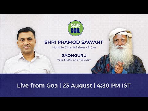 Hon'ble CM Shri Pramod Sawant & Sadhguru in Goa - LIVE | 23 August | 4:00 PM IST | #SaveSoil