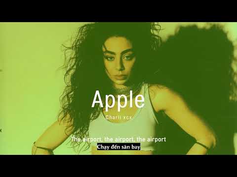 Vietsub |  Apple - Charli xcx | Lyrics Video