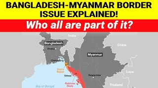 Bangladesh Myanmar Border Issue | Who are Arakan Rebel Army | Bangladesh political coup Explained