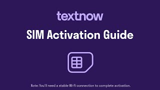 TextNow SIM Card Activation Guide – All Device Types