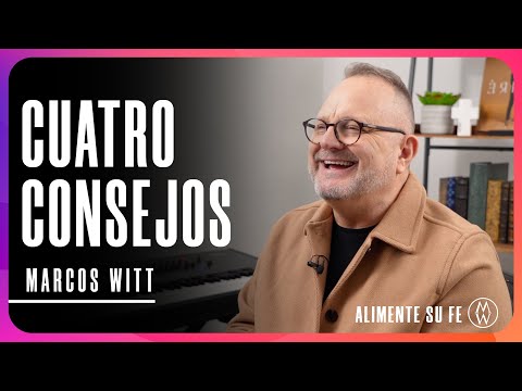 Cuatro Consejos Para Tener Fe como un Niño - Marcos Witt