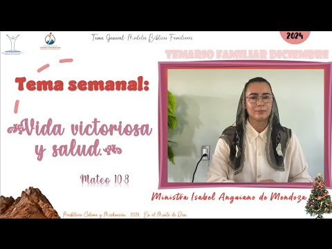 Temario Familiar: Vida victoriosa y salud. Hna. Isabel Anguiano de Mendoza