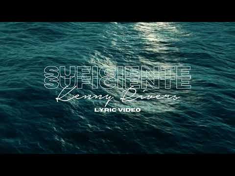 Kenny Rivers - Suficiente (Lyric Video)