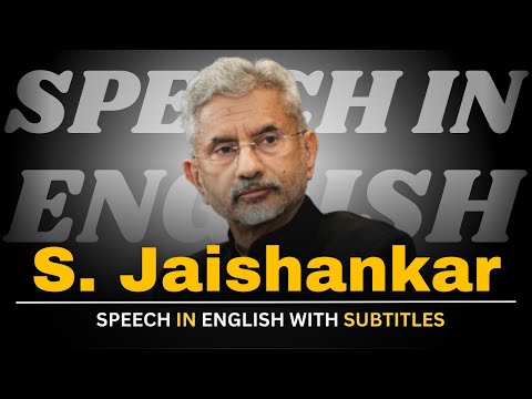 Dr. S. Jaishankar: Unity & Progress(English Subtitles) | English Speech |Speeches In English