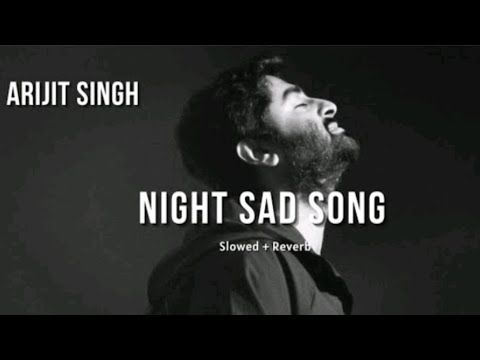 Arijit Singh Alone Night💔 Mash-up l Lofi pupil | Bollywood spongs | Chillout Lo-fi Mix