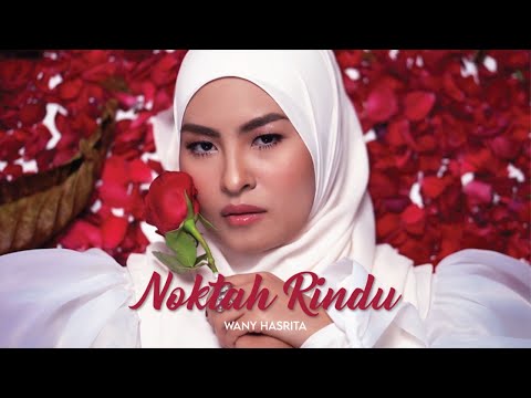 Wany Hasrita - Noktah Rindu (Official Music Video)