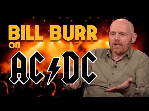 Bill Burr on AC/DC's Back in Black and For Those about to Rock