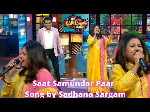 Saat Samundar Paar | Sadhana Sargam | Performing at Kapil Sharma Show | Sadhana Sargam Live