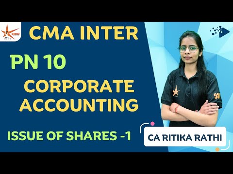 CMA INTER || PN10 Corporate Accounting || Issue of shares || CA Ritika Rathi (Faculty-Acs & Audit)||