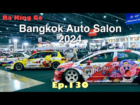 Come see the real car, Bangkok Auto Salon 2024 | Ra King Go | Ep.130