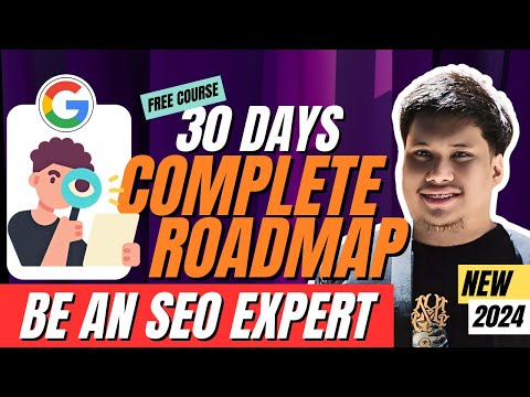 Be An SEO Expert In 30 Days! — Complete Roadmap For Beginners | What Does an SEO ACTUALLY Do?