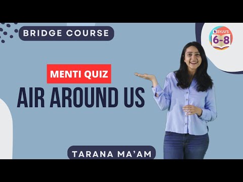 Air Around Us | Menti Quiz | Bridge course