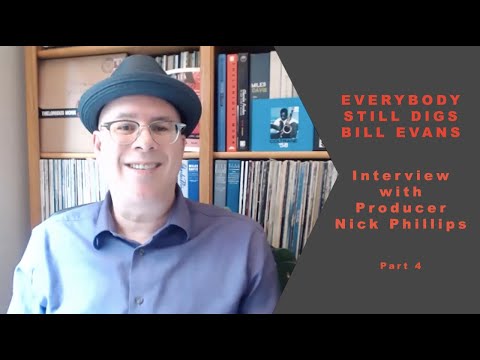 Producer Discusses Everybody Still Digs Bill Evans Collection  (Part 4)