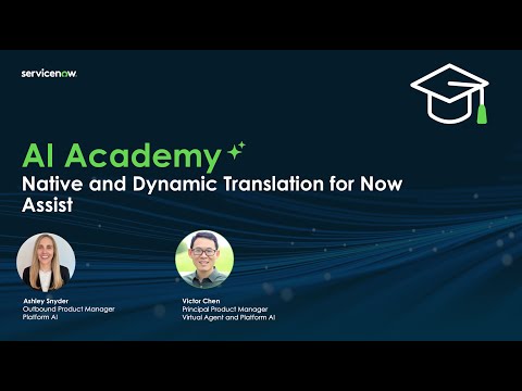 AI Academy - Native and dynamic translation for Now Assist