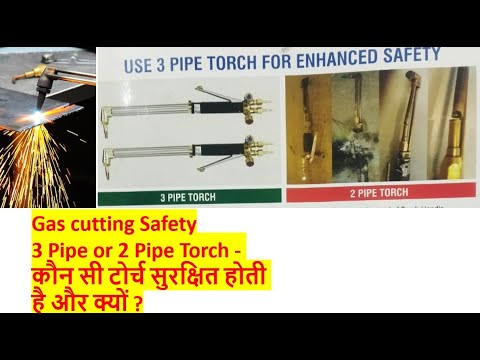 Hot Work Safety_3 Pipe Vs 2 Pipe Torch_Which is Safer