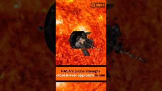 NASA’s probe attempts closest-ever approach to sun