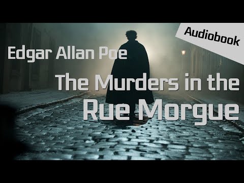 [Audiobook] The Murders in the Rue Morgue - Edgar Allan Poe