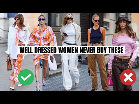 10 Things Well Dressed Women Never Spend Their Money On | Fashion Trends 2023