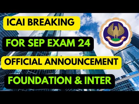 |ICAI Big Breaking Announcement Foundation & Inter September Exam 24| Shocking News|