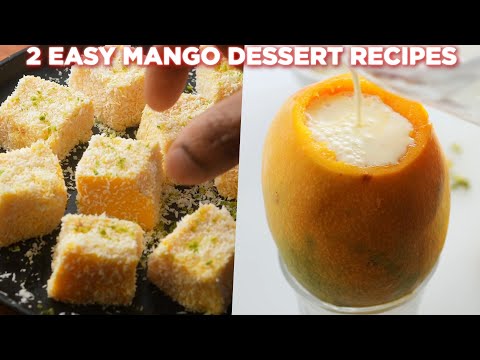 2 Easy Mango Dessert Recipes