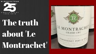 Why 'Le Montrachet' is so special.