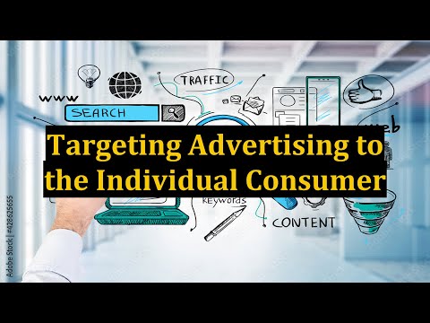 Targeting Advertising to the Individual Consumer