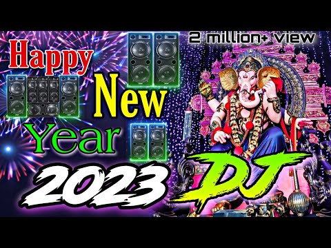 Happy New Year 2022 Dj + Ganpati Bappa Dj 2021 Dj remix song Dj song New Dj Mix Song