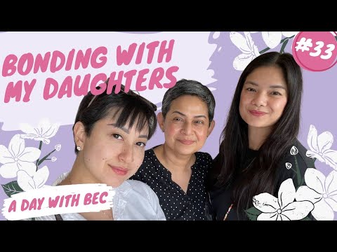 Bonding With My Daughters @A Day With Bec