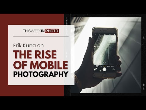 The Rise of Mobile Phone Photography and the Future of Computational Photography, with Erik Kuna